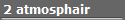 2 atmosphair