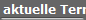 aktuelle Termine